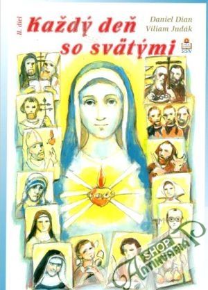 Každý deň so svätými II. - Dian D., Judák V.
