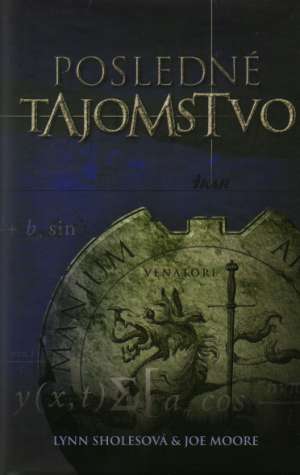 Posledné tajomstvo - Scholesová L.,  Moore J.