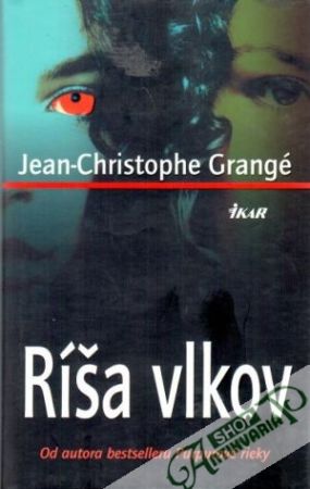 Ríša vlkov - Grangé Jean-Christophe