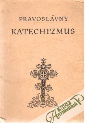 Pravoslávny katechizmus - Kolektív autorov