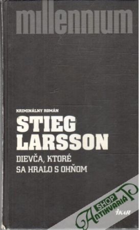 Dievča, ktoré sa hralo s ohňom - Larsson Stieg