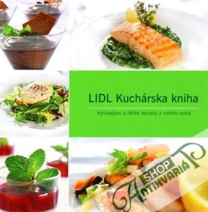 Lidl kuchárska kniha - kolektiv autorov