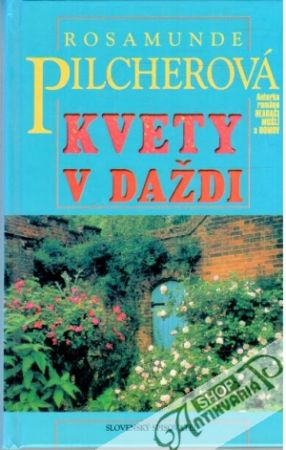 Kvety v daždi - Pilcherová Rosamunde