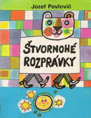 Štvornohé rozprávky - Pavlovič Jozef