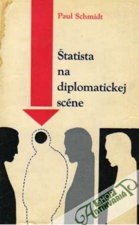 Štatista na diplomatickej scéne - Schmidt Paul