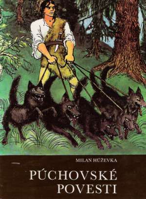 Púchovské povesti - Húževka Milan
