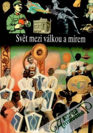 Svět mezi válkou a mírem - kolektiv autorov