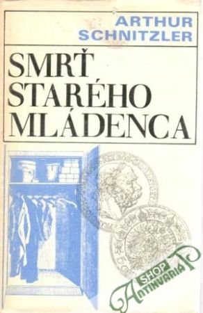 Smrť starého mládenca - Schnitzler Arthur