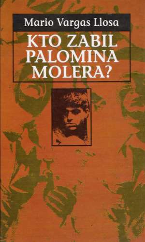 Kto zabil Palomina Molera? - Mario Vargas Llosa