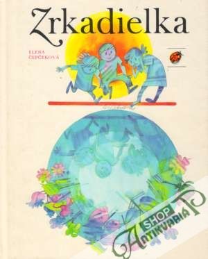 Zrkadielka - Čepčeková Elena