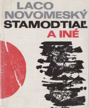 Stamodtiaľ a iné - Novomeský Laco