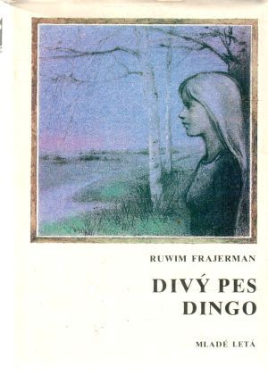 Divý pes dingo - Frajerman Ruwim