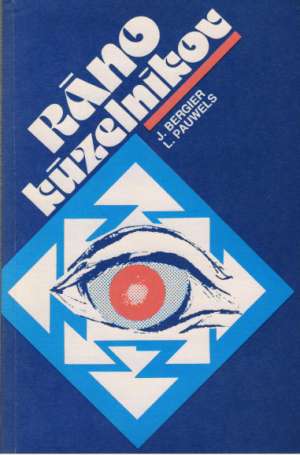 Ráno kúzelníkov - Bergier Jacques, Pauwels Louis