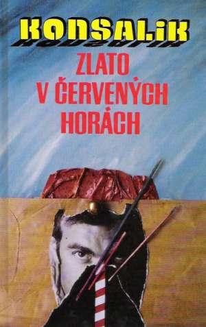 Zlato v červených horách - Konsalik Heinz