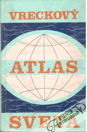 Vreckový atlas sveta - Ščipák Jozef a kolektív