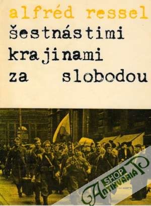 Šestnástimi krajinami za slobodou - Ressel Alfréd