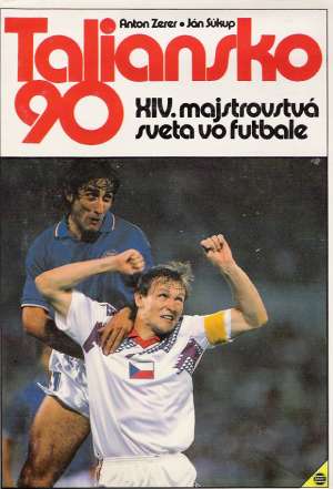 Taliansko 90 (XIV. majstrovstvá sveta vo futbale) - Zerer Anton, Súkup Ján