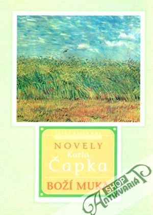 Novely Karla Čapka, Boží muka - Čapek Karel