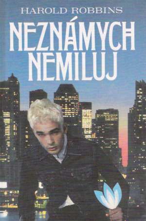Neznámych nemiluj - Robbins Harold