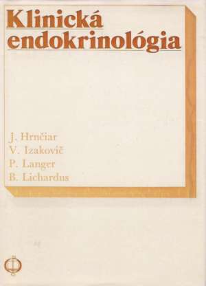 Klinická endokrinológia - Hrnčiar J. a kol.