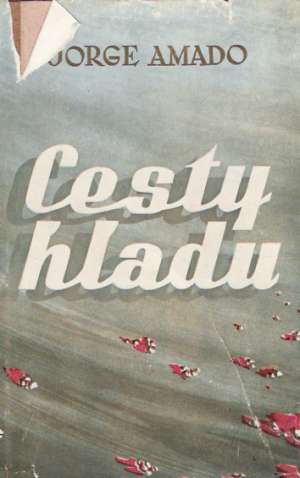 Cesty hladu - Amado Jorge