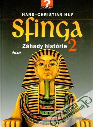 Sfinga - záhady histórie 2. - Huf Hans-Christian