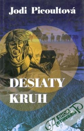 Desiaty kruh - Picoultová Jodi