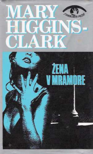 Žena v mramore - Higgins-Clark Mary