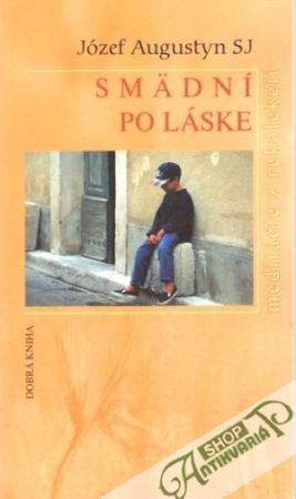 Smädní po láske - Augustyn Józef SJ