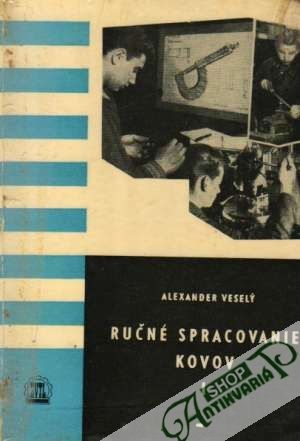 Ručné spracovanie kovov I. - Veselý Alexander