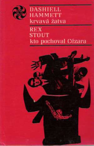 Krvavá žatva, Kto pochoval Cézara - Hammett D., Stout R.
