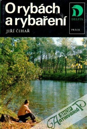 O rybách a rybaření - Čihař Jiří