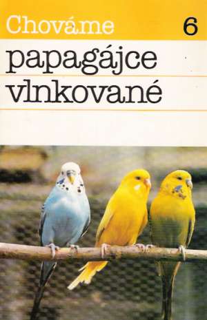 Chováme papagájce vlnkované - Ambruš Bystrík