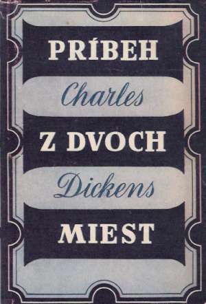 Príbeh z dvoch miest - Dickens Charles