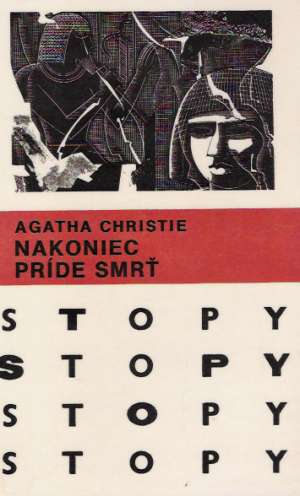Nakoniec príde smrť - Christie Agatha