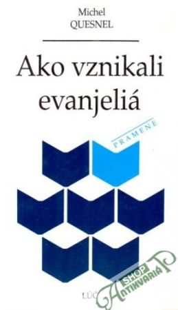 Ako vznikali evanjeliá - Quesnel Michel