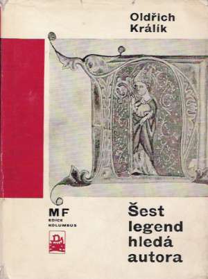 Šest legend hledá autora - Králík Oldřich