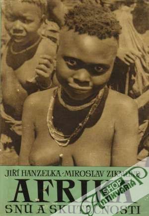 Afrika snů a skutečnosti 2. - Hanzelka Jiří, Zikmund Miroslav