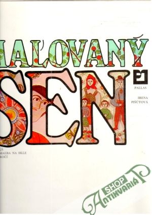 Maľovaný sen - Pišútová Irena