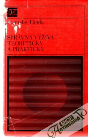 Správna výživa teoreticky a prakticky - Hejda Stanislav