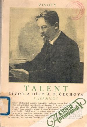 Talent (život a dílo A.P. Čechova) - Jermilov V.