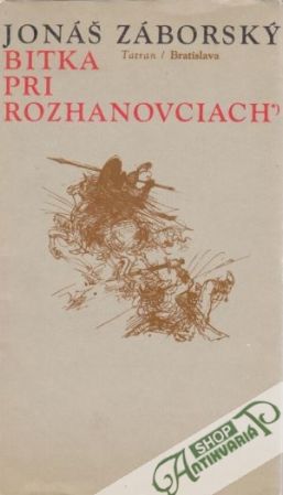 Bitka pri Rozhanovciach - Záborský Jonáš