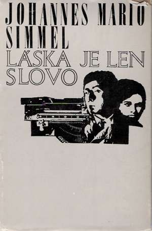 Láska je len slovo - Simmel Johannes Mario