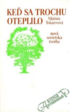 Keď sa trochu oteplilo - Tokarevová Viktória