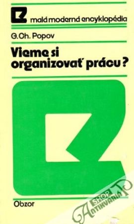 Vieme si organizovať prácu - Popov Gavril Ch.