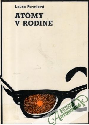 Atómy v rodine - Fermiová Laura