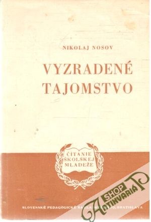 Vyzradené tajomstvo - Nosov Nikolaj