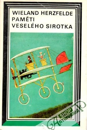 Paměti veselého sirotka - Harzfelde Wieland