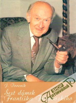 Šest dýmek Františka Filipovského - Tvrzník J.