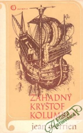 Záhadný Krištof Kolumbus - Merrien Jean